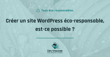 créer un site wordpress éco responsable, est ce possible