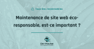maintenance de site web éco responsable, est ce important